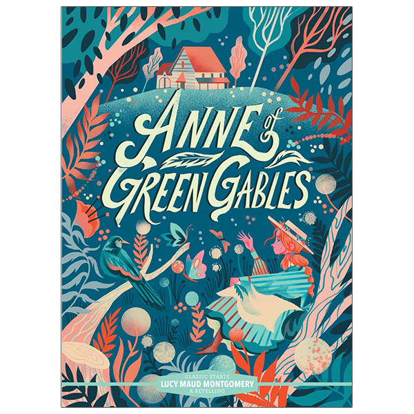Classic Starts®: Anne Of Green Gables